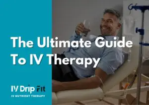 The Ultimate Guide To IV Therapy